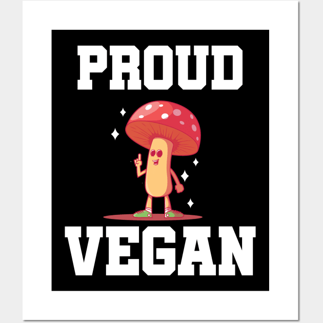Proud Vegan Wall Art by HUNTINGisLIFE
